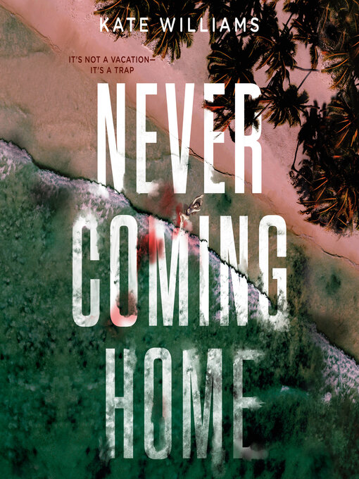 Title details for Never Coming Home by Kate M. Williams - Available